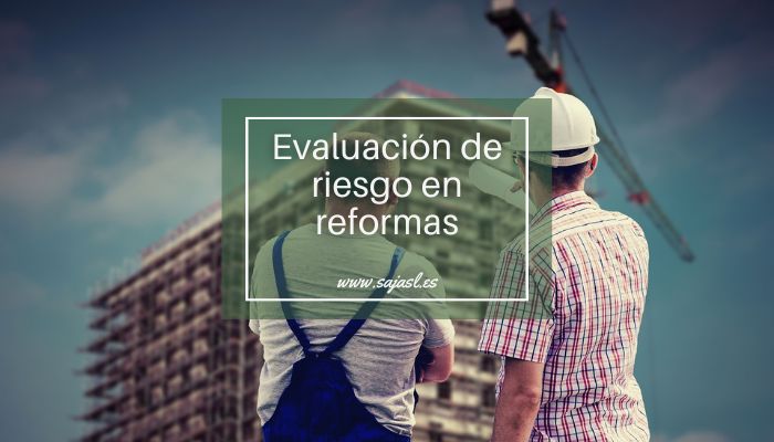 ¿Por qué una empresa de reformas en Valladolid debe hacer una evaluación de riesgos?