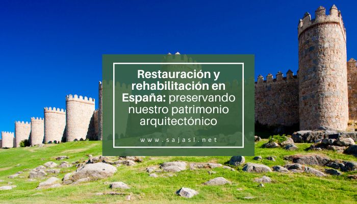 Restauración y rehabilitación en España: preservando nuestro patrimonio arquitectónico