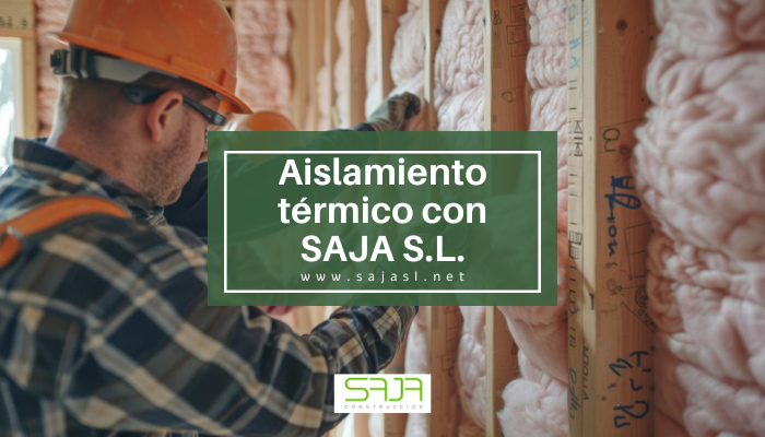 Aislamiento térmico con SAJA S.L.